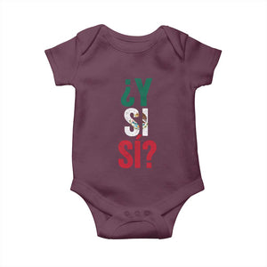 Y Si Si Vintage Mexican Flag Baby Onesie What If Spanish Slang Mexico Soccer Football Fans TS02 Maroon Print Your Wear