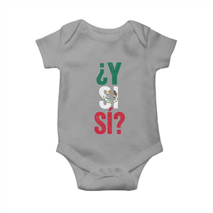 Y Si Si Vintage Mexican Flag Baby Onesie What If Spanish Slang Mexico Soccer Football Fans TS02 Sport Gray Print Your Wear