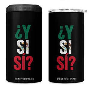 Y Si Si Vintage Mexican Flag 4 in 1 Can Cooler Tumbler What If Spanish Slang Mexico Soccer Football Fans TS02 One Size: 16 oz Black Print Your Wear