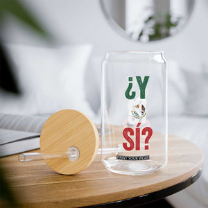 Y Si Si Vintage Mexican Flag Glass Can What If Spanish Slang Mexico Soccer Football Fans TS02 Print Your Wear