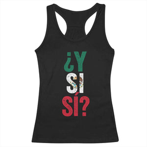 Y Si Si Vintage Mexican Flag Racerback Tank Top What If Spanish Slang Mexico Soccer Football Fans TS02 Black Print Your Wear