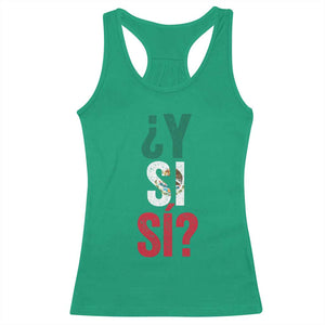 Y Si Si Vintage Mexican Flag Racerback Tank Top What If Spanish Slang Mexico Soccer Football Fans TS02 Irish Green Print Your Wear