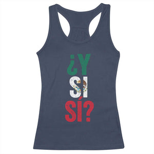 Y Si Si Vintage Mexican Flag Racerback Tank Top What If Spanish Slang Mexico Soccer Football Fans TS02 Navy Print Your Wear