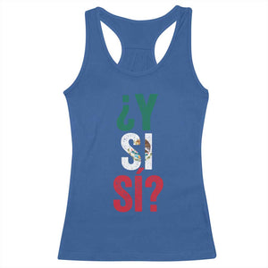 Y Si Si Vintage Mexican Flag Racerback Tank Top What If Spanish Slang Mexico Soccer Football Fans TS02 Royal Blue Print Your Wear