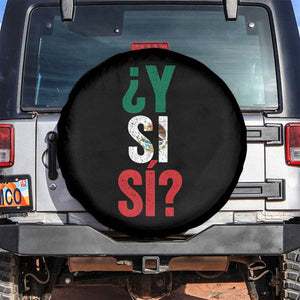 Y Si Si Vintage Mexican Flag Spare Tire Cover What If Spanish Slang Mexico Soccer Football Fans TS02 No hole Black Print Your Wear
