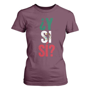 Y Si Si Vintage Mexican Flag T Shirt For Women What If Spanish Slang Mexico Soccer Football Fans TS02 Maroon Print Your Wear