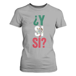 Y Si Si Vintage Mexican Flag T Shirt For Women What If Spanish Slang Mexico Soccer Football Fans TS02 Sport Gray Print Your Wear
