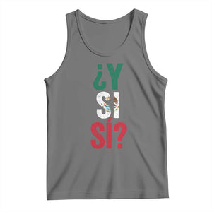 Y Si Si Vintage Mexican Flag Tank Top What If Spanish Slang Mexico Soccer Football Fans TS02 Black Heather Print Your Wear