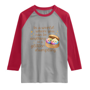Be A Glitter Dumpling Kawaii Graphic Raglan Shirt In A World Squish Squad Mystery Box