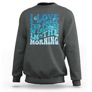 Funny Swimming Sweatshirt I Love The Smell Of Chlorine In The Morning Groovy TS02 Dark Heather Printyourwear
