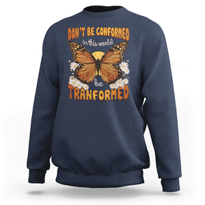 Inspirational Bible Sweatshirt Don't Be Conformed In This World Be Tranformed TS02 Navy Printyourwear
