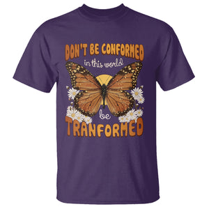 Inspirational Bible T Shirt Don't Be Conformed In This World Be Tranformed TS02 Purple Printyourwear