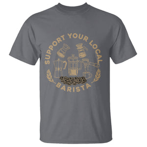 Support Your Local Barista T Shirt Coffee Dealer Things TS02 Charcoal Printyourwear