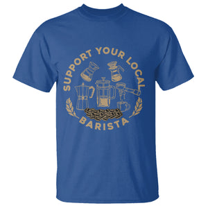 Support Your Local Barista T Shirt Coffee Dealer Things TS02 Royal Blue Printyourwear