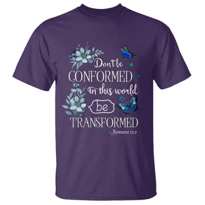 Inspirational Bible T Shirt Don't Be Conformed In This World Be Transformed Romans 12:2 Butterfly TS02 Purple Printyourwear