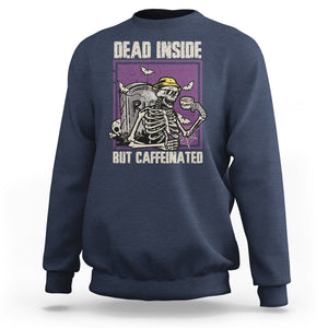 Dead Inside But Caffeinated Skeleton Halloween Costume Sweatshirt TS02 Printyourwear