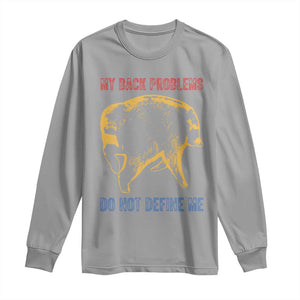 Funny Jimothy Meme Back Pain Humor Long Sleeve Shirt My Back Problems Do Not Define Me Viral Seattle Raccoon