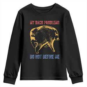 Funny Jimothy Meme Back Pain Humor Youth Sweatshirt My Back Problems Do Not Define Me Viral Seattle Raccoon