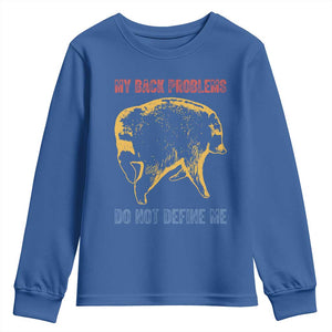 Funny Jimothy Meme Back Pain Humor Youth Sweatshirt My Back Problems Do Not Define Me Viral Seattle Raccoon