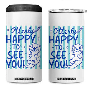 Cute Otter Pun Back To School Retro Preppy 4 in 1 Can Cooler Tumbler Otterly Happy To See You