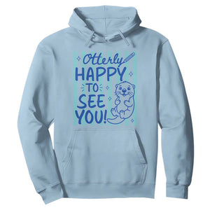 Cute Otter Pun Back To School Retro Preppy Hoodie Otterly Happy To See You