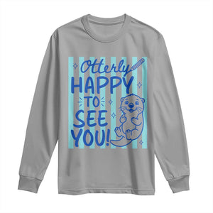 Cute Otter Pun Back To School Retro Preppy Long Sleeve Shirt Otterly Happy To See You