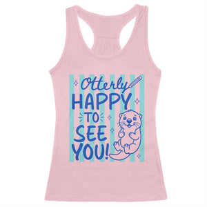 Cute Otter Pun Back To School Retro Preppy Racerback Tank Top Otterly Happy To See You