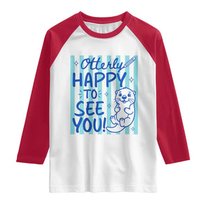 Cute Otter Pun Back To School Retro Preppy Raglan Shirt Otterly Happy To See You