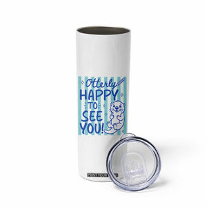 Cute Otter Pun Back To School Retro Preppy Skinny Tumbler Otterly Happy To See You