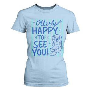 Cute Otter Pun Back To School Retro Preppy T Shirt For Women Otterly Happy To See You