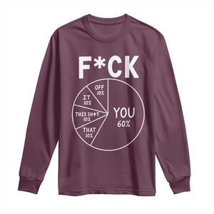 Funny Fuck Profanity Pie Chart You Off It This Shit That Long Sleeve Shirt Sarcastic Anti Social Office Humor