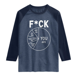 Funny Fuck Profanity Pie Chart You Off It This Shit That Raglan Shirt Sarcastic Anti Social Office Humor