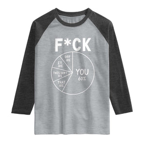Funny Fuck Profanity Pie Chart You Off It This Shit That Raglan Shirt Sarcastic Anti Social Office Humor