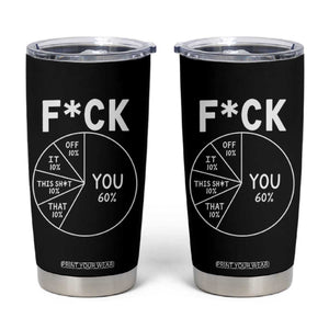 Funny Fuck Profanity Pie Chart You Off It This Shit That Tumbler Cup Sarcastic Anti Social Office Humor