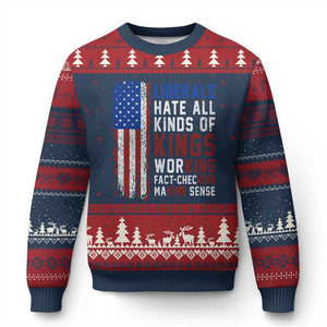 Liberals Hate All Kinds Of Kings American Flag Ugly Christmas Sweater Working Fact Checking Making Sense Patriotic Sarcasm