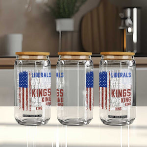 Liberals Hate All Kinds Of Kings American Flag Glass Can Working Fact Checking Making Sense Patriotic Sarcasm