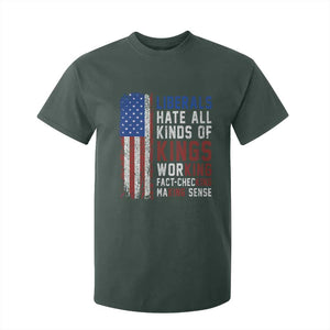 Liberals Hate All Kinds Of Kings American Flag T Shirt For Kid Working Fact Checking Making Sense Patriotic Sarcasm