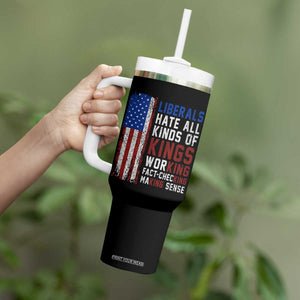 Liberals Hate All Kinds Of Kings American Flag Tumbler With Handle Working Fact Checking Making Sense Patriotic Sarcasm