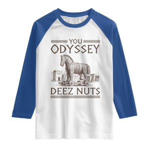 Funny Trojan Horse You Odyssey Deez Nuts Raglan Shirt Offensive Adult Humor Greek Mythology Humor