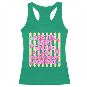 Does This Shirt Make Me Look Professionally Developed Racerback Tank Top Y2K Retro Stars Funny Professional Development Workplace Humor