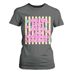 Does This Shirt Make Me Look Professionally Developed T Shirt For Women Y2K Retro Stars Funny Professional Development Workplace Humor
