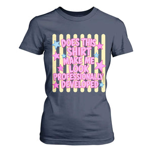Does This Shirt Make Me Look Professionally Developed T Shirt For Women Y2K Retro Stars Funny Professional Development Workplace Humor