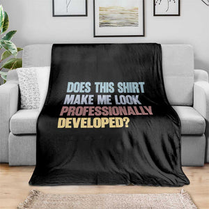Does This Shirt Make Me Look Professionally Developed Throw Blanket Vintage Pastel Funny Professional Development Workplace Humor