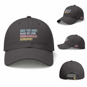 Does This Shirt Make Me Look Professionally Developed Baseball Cap Vintage Pastel Funny Professional Development Workplace Humor