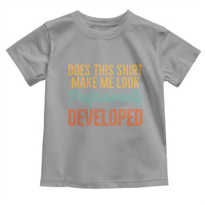 Does This Shirt Make Me Look Professionally Developed Toddler T Shirt Retro 70s Cursive Funny Professional Development Workplace Humor