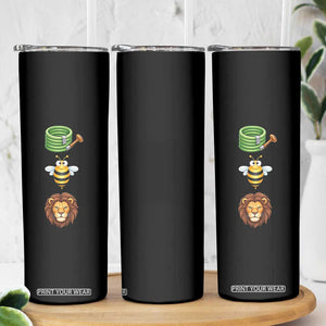 Hose Bee Lion Meme Slang Funny Sarcastic Pun Graphic Skinny Tumbler