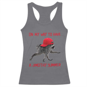 On My Way To Have A Jimothy Summer Racerback Tank Top Funny Viral Seattle Raccoon Wearing Red Cap