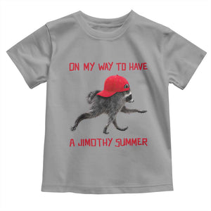 On My Way To Have A Jimothy Summer Toddler T Shirt Funny Viral Seattle Raccoon Wearing Red Cap