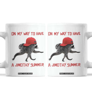 On My Way To Have A Jimothy Summer Coffee Mug Funny Viral Seattle Raccoon Wearing Red Cap