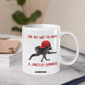 On My Way To Have A Jimothy Summer Coffee Mug Funny Viral Seattle Raccoon Wearing Red Cap